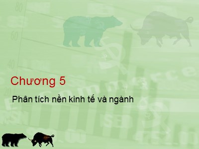 Bài giảng Chương 5: Phân tích nền kinh tế và ngành