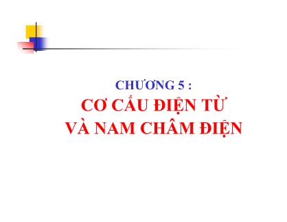 Bài giảng Cơ cấu điện từ và nam châm điện