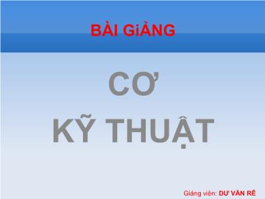 Bài giảng Cơ kĩ thuật - Phần 1: Sức bền vật liệu - Dư Văn Rê