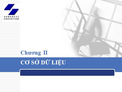 Bài giảng Cơ sở dữ liệu - Chương 2: Cơ sở dữ liệu