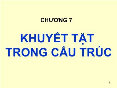 Bài giảng Cơ sở khoa học vật liệu - Chương 7: Khuyết tật trong cấu trúc - Lê Văn Thắng