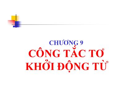 Bài giảng Công tắc tơ khởi động từ