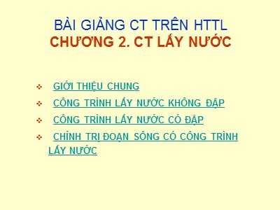 Bài giảng Công trình trên hệ thống thủy lợi - Chương 2: Công trình lấy nước