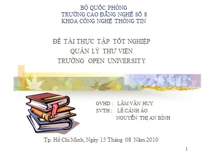 Bài giảng Đề tài thực tập tốt nghiệp quản lý thư viện trường Open University - Lâm Văn Huy