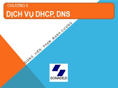 Bài giảng Dịch vụ mạng Linux - Chương 2: Dịch vụ DHCP, DNS - Phạm Mạnh Cương