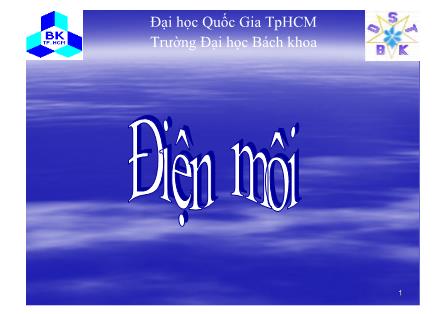 Bài giảng Điện môi - Trường Đại học Bách Khoa