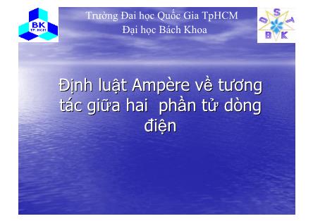 Bài giảng Định luật Ampère về tương tác giữa hai phần tử dòng điện