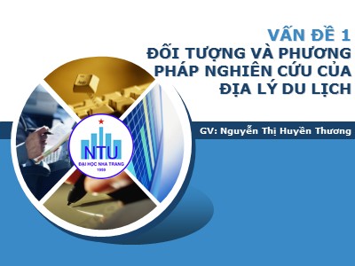 Bài giảng Đối tượng và phương pháp nghiên cứu của địa lý du lịch - Nguyễn Thị Huyền Thương