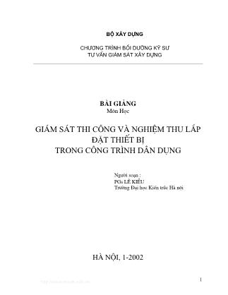 Bài giảng Giám sát thi công và nghiệm thu lắp đặt thiết bị trong công trình dân dụng - Lê Kiều