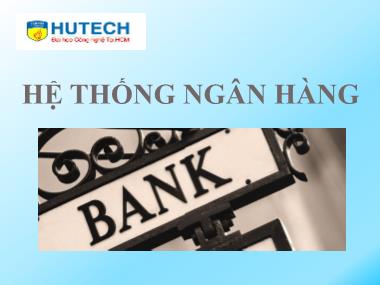 Bài giảng Hệ thống ngân hàng