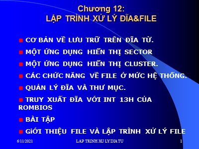 Bài giảng Hợp ngữ ASM - Chương 12: Lập trình xử lí đĩa và File