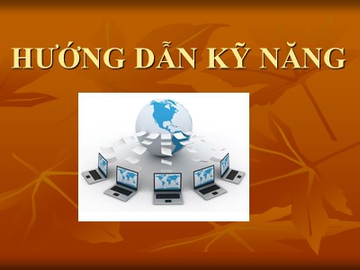 Bài giảng Hướng dẫn kỹ năng