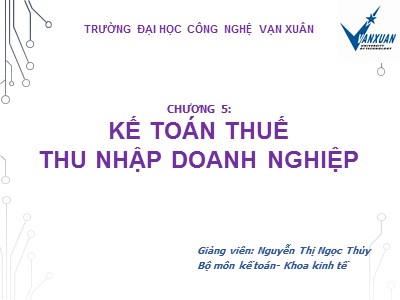 Bài giảng Kế toán - Chương 5: Kế toán thuế thu nhập doanh nghiệp - Nguyễn Thị Ngọc Thủy