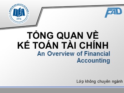 Bài giảng Kế toán tài chính - Chương 1: Tổng quan về kế toán tài chính