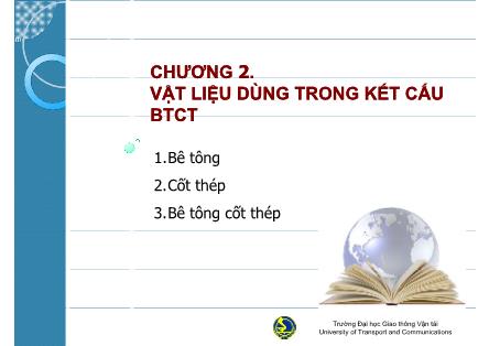 Bài giảng Kết cấu bê tông cốt thép - Chương 2: Vật liệu dùng trong kết cấu BTCT - Đào Sỹ Đán