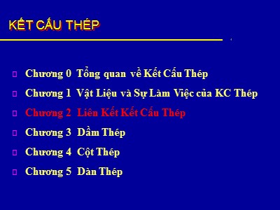 Bài giảng Kết cấu Thép - Chương 2: Liên kết KCT