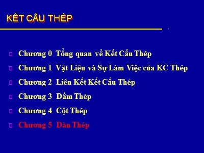 Bài giảng Kết cấu Thép - Chương 5: Dàn Thép