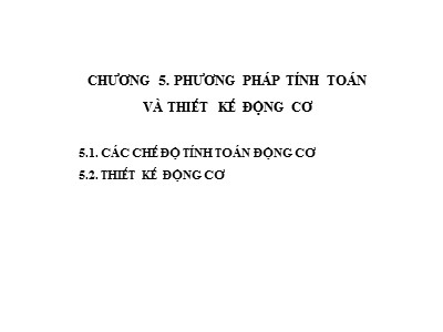 Bài giảng Kết cấu và tính toán động cơ đốt trong - Chương 5: Phương pháp tính toán và thiết kế động cơ