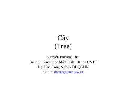 Bài giảng Khoa học Máy tính - Bài 10: Cây (Tree) - Nguyễn Phương Thái