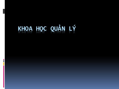 Bài giảng Khoa học quản lý (Chuẩn kiến thức)