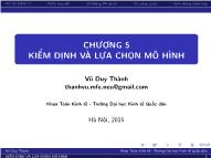 Bài giảng Kiểm định và lựa chọn mô hình - Chương 5: Kiểm định và lựa chọn mô hình - Vũ Duy Thành