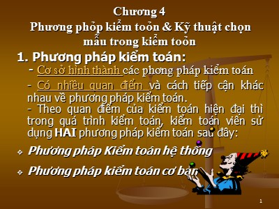 Bài giảng Kiểm toán - Chương 4: Phương pháp kiểm toán và kĩ thuật chọn mẫu trong kiểm toán