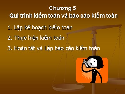 Bài giảng Kiểm toán - Chương 5: Quy trình kiểm toán và Báo cáo kiểm toán