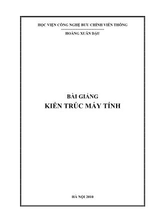 Bài giảng Kiến trúc máy tính - Hoàng Xuân Dậu