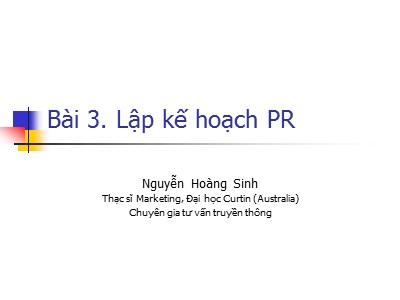 Bài giảng Lập kế hoạch PR - Nguyễn Hoàng Sinh