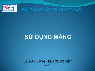 Bài giảng Lập trình cơ bản - Chương 6: Sử dụng mảng - Lê Đức Long