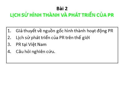 Bài giảng Lịch sử hình thành và phát triển của PR