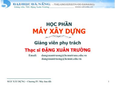 Bài giảng Máy xây dựng - Chương 3: Máy làm đất - Đặng Xuân Trường