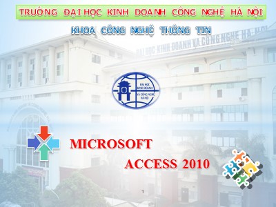 Bài giảng Microsoft Access 2010 - Chương 3: Tổng quan về hệ quản trị CSDl Access 2010