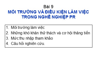 Bài giảng Môi trường và điều kiện làm việc trong nghề nghiệp PR