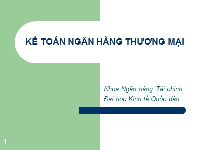 Bài giảng môn học Kế toán Ngân hàng thương mại