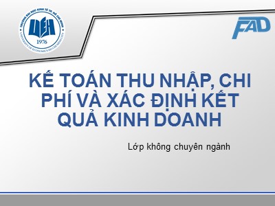 Bài giảng môn Kế toán tài chính - Chương 8: Kế toán thu nhập, chi phí và xác định kết quả kinh doanh