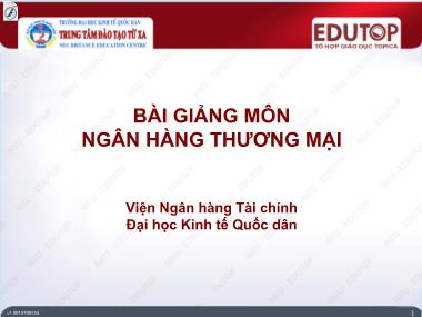 Bài giảng Ngân hàng thương mại - Bài 1: Ngân hàng và hoạt động ngân hàng