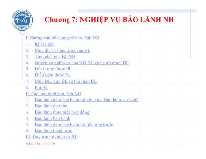 Bài giảng Nghiệp vụ ngân hàng thương mại - Chương 7: Nghiệp vụ bảo lãnh Ngân hàng