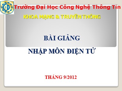 Bài giảng Nhập môn điện tử - Chương 1: Các khái niệm cơ bản