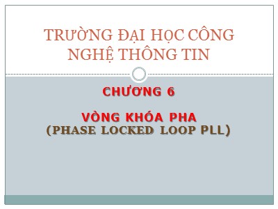 Bài giảng Nhập môn điện tử - Chương 6: Vòng khóa pha