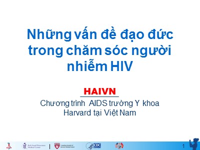 Bài giảng Những vấn đề đạo đức trong chăm sóc người nhiễm HIV