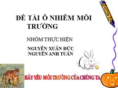 Bài giảng Ô nhiễm môi trường - Nguyễn Xuân Đức