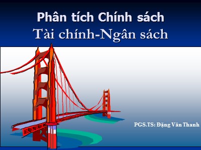 Bài giảng Phân tích chính sách Tài chính-Ngân sách - Đặng Văn Thanh