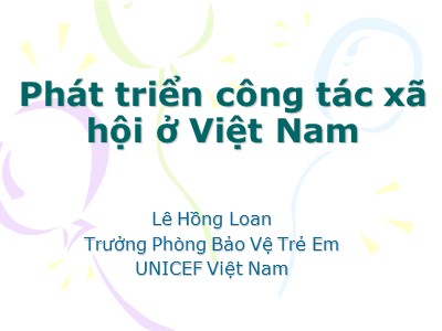 Bài giảng Phát triển công tác xã hội ở Việt Nam - Lê Hồng Loan