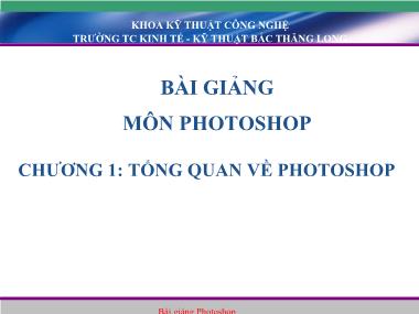 Bài giảng Photoshop - Chương 1: Tổng quan về Photoshop