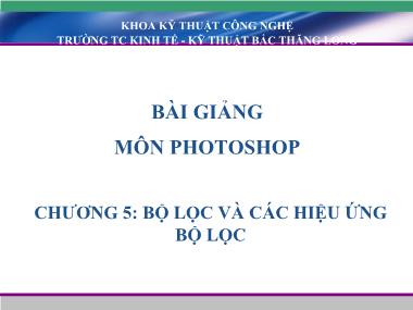 Bài giảng Photoshop - Chương 5: Bộ lọc và các hiệu ứng bộ lọc