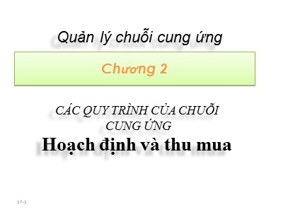 Bài giảng Quản lí chuỗi cung ứng - Chương 2: Các quy trình của chuỗi cung ứng