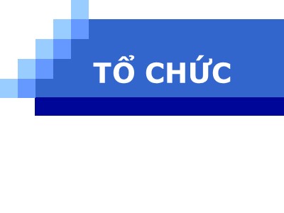 Bài giảng Quản lí học - Chương 3: Tổ chức