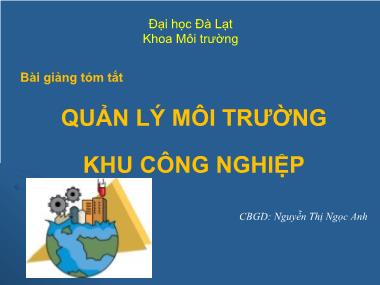 Bài giảng Quản lí môi trường Khu công nghiệp - Nguyễn Thị Ngọc Anh