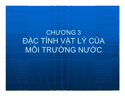 Bài giảng Quản lý môi trường ao nuôi thủy sản - Chương 3: Đặc tính vật lý của môi trường nước